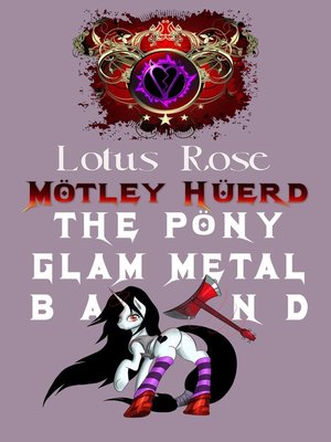 cover image of Mötley Hüerd, the Pony Glam Metal Band (Poniworld Chronicles #5)